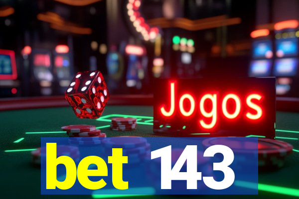 bet 143